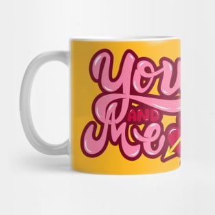 You and Me Mug